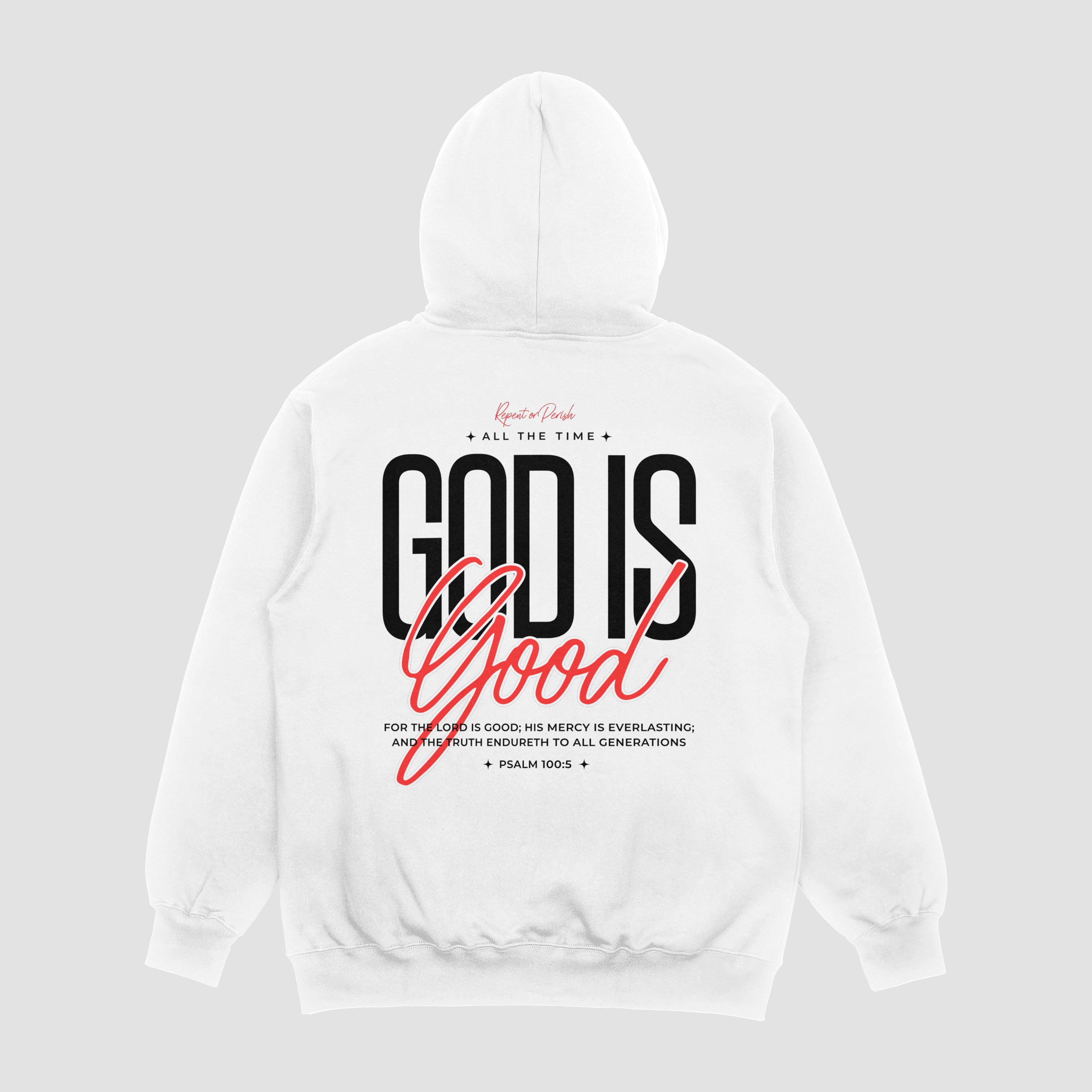 GOD IS GOOD HERREN HOODIE - REPENT OR PERISH