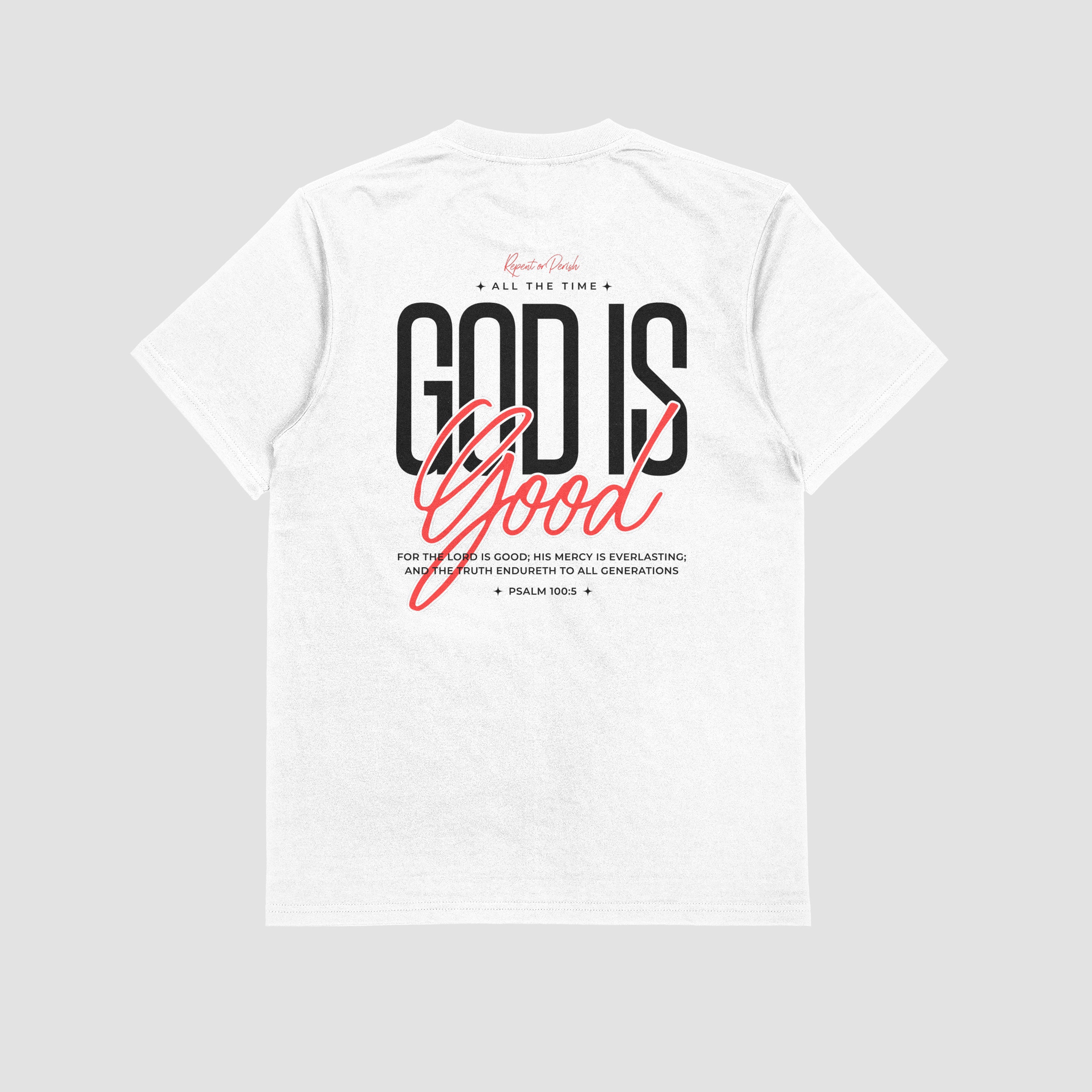 GOD IS GOOD HERREN BASIC T-SHIRT - REPENT OR PERISH